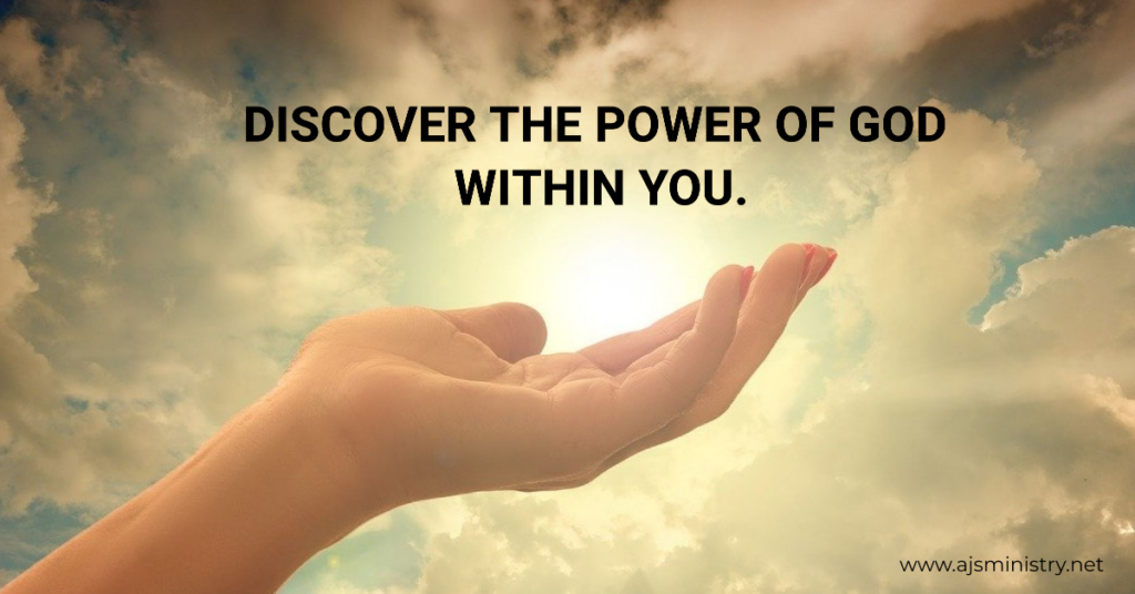 AJS MINISTRY DISCOVER THE POWER OF GOD WITHIN YOU